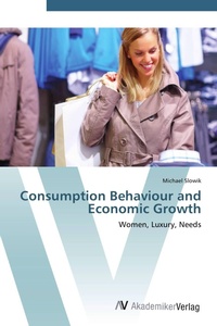 Enlarge image Cover: Consumption Behaviour and Economic Growth - AV Akademikerverlag