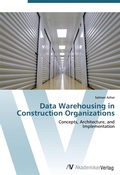 Cover: Data Warehousing in Construction Organizations - AV Akademikerverlag