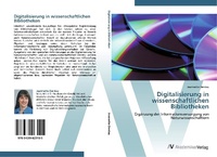 Abbildung von: Digitalisierung in wissenschaftlichen Bibliotheken - AV Akademikerverlag