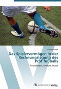 Cover: Das Spielervermoegen in der Rechnungslegung des Profifussballs - AV Akademikerverlag