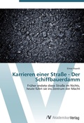 Cover: Karrieren einer Strasse - Der Schiffbauerdamm - AV Akademikerverlag