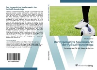 Abbildung von: Der hyperaktive Spielermarkt der Fussball-Bundesliga - AV Akademikerverlag