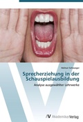 Cover: Sprecherziehung in der Schauspielausbildung - AV Akademikerverlag