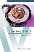 Cover: Flow Facts fuer WCET-optimierende Compiler - AV Akademikerverlag