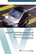 Cover: Just-in-Time-Konzepte und Prozesscontrolling - AV Akademikerverlag