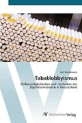 Cover: Tabaklobbyismus - AV Akademikerverlag