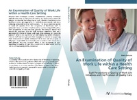 Enlarge image Cover: An Examination of Quality of Work Life within a Health Care Setting - AV Akademikerverlag