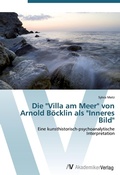 Cover: Die "Villa am Meer" von Arnold Boecklin als "Inneres Bild" - AV Akademikerverlag