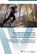 Cover: Sportpsychologische Interventionen und Gesundheitsverhalten - AV Akademikerverlag