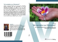Enlarge image Cover: "Ich verstehe nur Chinesisch" - AV Akademikerverlag