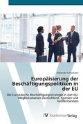 Cover: Europaeisierung der Beschaeftigungspolitiken in der EU - AV Akademikerverlag