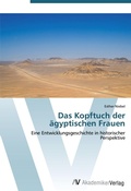 Cover: Das Kopftuch der aegyptischen Frauen - AV Akademikerverlag