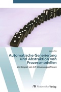 Cover: Automatische Generierung und Abstraktion von Prozessmodellen - AV Akademikerverlag