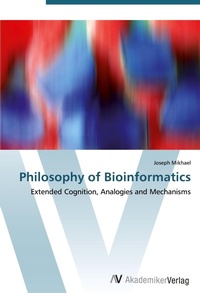 Abbildung von: Philosophy of Bioinformatics - AV Akademikerverlag