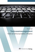 Cover: Testcasemanagement - AV Akademikerverlag