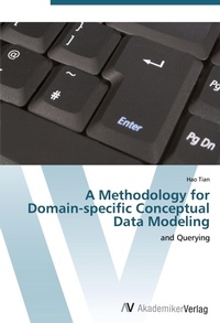 Enlarge image Cover: A Methodology for Domain-specific Conceptual Data Modeling - AV Akademikerverlag