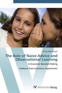 Enlarge image Cover: The Role of Naive Advice and Observational Learning - AV Akademikerverlag