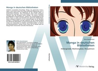 Abbildung von: Manga in deutschen Bibliotheken - AV Akademikerverlag