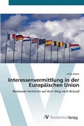 Cover: Interessenvermittlung in der Europaeischen Union - AV Akademikerverlag