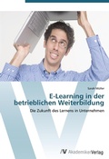 Cover: E-Learning in der betrieblichen Weiterbildung - AV Akademikerverlag