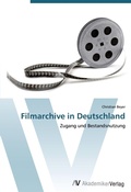 Cover: Filmarchive in Deutschland - AV Akademikerverlag