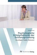 Cover: Psychologische Erfolgsfaktoren der Existenzgruendung - AV Akademikerverlag