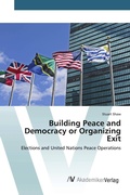 Cover: Building Peace and Democracy or Organizing Exit - AV Akademikerverlag