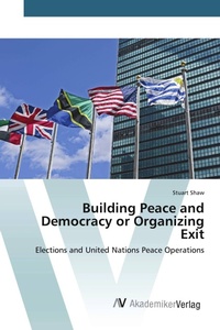 Enlarge image Cover: Building Peace and Democracy or Organizing Exit - AV Akademikerverlag