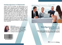 Abbildung von: Kuendigungsschutz im Arbeitsrecht - AV Akademikerverlag