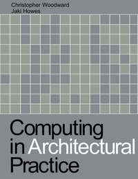 Enlarge image Cover: Computing in Architectural Practice - Spon Press
