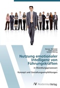 Cover: Nutzung emotionaler Intelligenz von F&uuml;hrungskr&auml;ften - AV Akademikerverlag