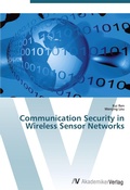 Cover: Communication Security in Wireless Sensor Networks - AV Akademikerverlag