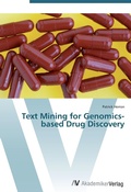 Cover: Text Mining for Genomics-based Drug Discovery - AV Akademikerverlag