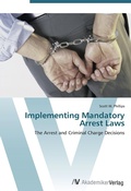 Cover: Implementing Mandatory Arrest Laws - AV Akademikerverlag