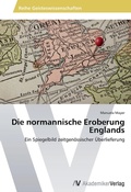 Cover: Die normannische Eroberung Englands - AV Akademikerverlag