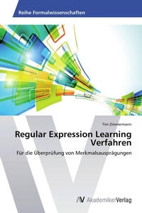 Enlarge image Cover: Regular Expression Learning Verfahren - AV Akademikerverlag