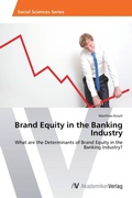 Cover: Brand Equity in the Banking Industry - AV Akademikerverlag