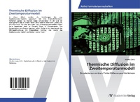 Abbildung von: Thermische Diffusion im Zweitemperaturmodell - AV Akademikerverlag