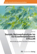 Cover: Soziale Netzwerkanalyse im EU-Exzellenznetzwerk STELLAR - AV Akademikerverlag