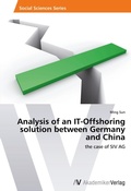 Cover: Analysis of an IT-Offshoring solution between Germany and China - AV Akademikerverlag