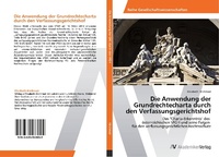 Abbildung von: Die Anwendung der Grundrechtecharta durch den Verfassungsgerichtshof - AV Akademikerverlag