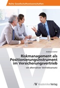 Cover: Riskmanagement als Positionierungsinstrument im Versicherungsvertrieb - AV Akademikerverlag