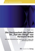 Cover: Die Zerrissenheit des Selbst im "Tod des Vergil" von Hermann Broch - AV Akademikerverlag