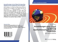 Abbildung von: Auswirkungen einer Cloud Computing Applikationsumgebung auf Endnutzer - AV Akademikerverlag