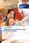 Cover: Dental Surveyor and Surveying in Prosthodontics - Scholars' Press