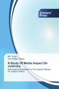 Cover: A Study Of Media Impact On Judiciary - Scholars' Press