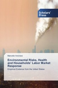 Cover: Environmental Risks, Health and Households' Labor Market Response - Scholars' Press