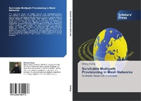 Enlarge image Cover: Survivable Multipath Provisioning in Mesh Networks - Scholars' Press