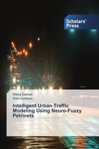 Enlarge image Cover: Intelligent Urban Traffic Modeling Using Neuro-Fuzzy Petrinets - Scholars' Press