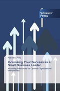 Cover: Increasing Your Success as a Small Business Leader - Scholars' Press